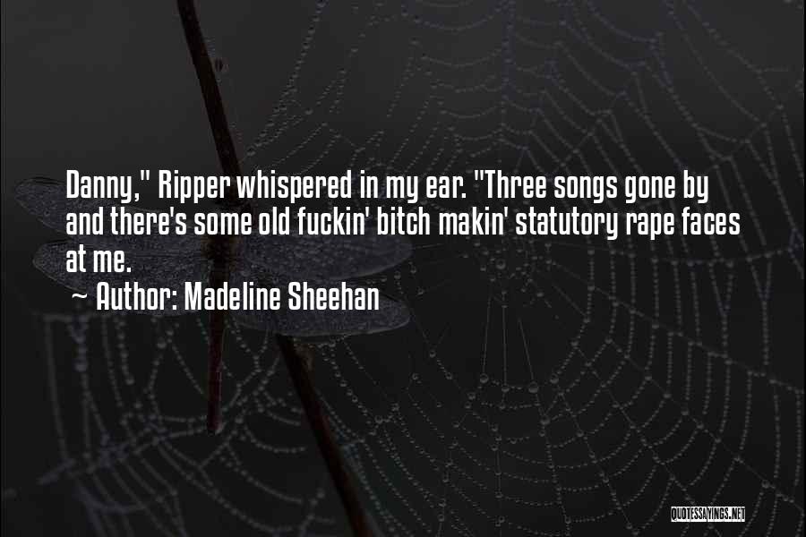 Sheehan Quotes By Madeline Sheehan