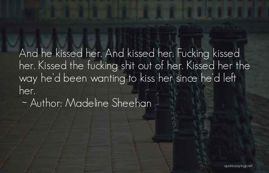 Sheehan Quotes By Madeline Sheehan