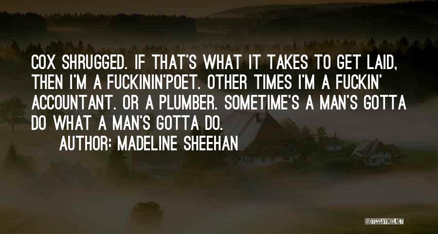 Sheehan Quotes By Madeline Sheehan