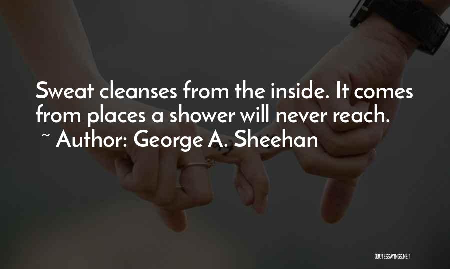 Sheehan Running Quotes By George A. Sheehan