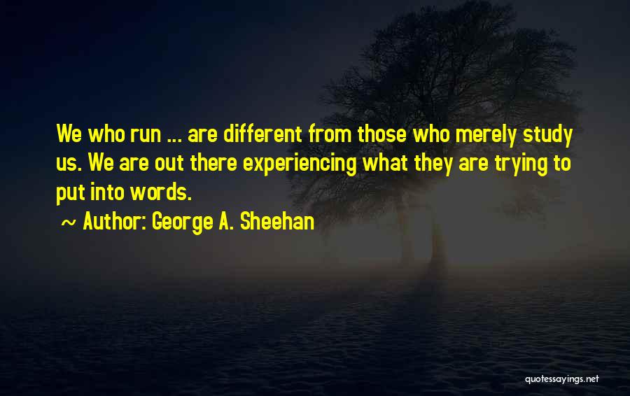 Sheehan Running Quotes By George A. Sheehan