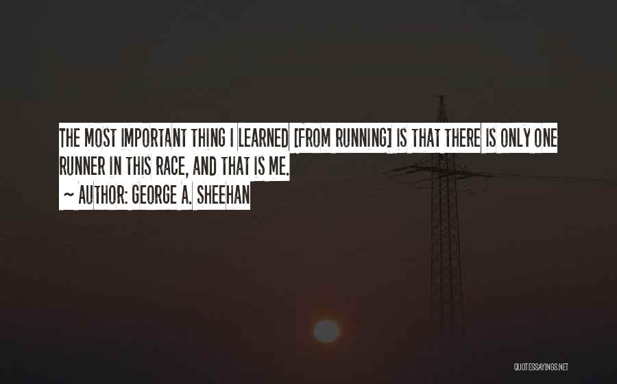 Sheehan Running Quotes By George A. Sheehan