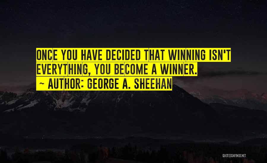 Sheehan Running Quotes By George A. Sheehan