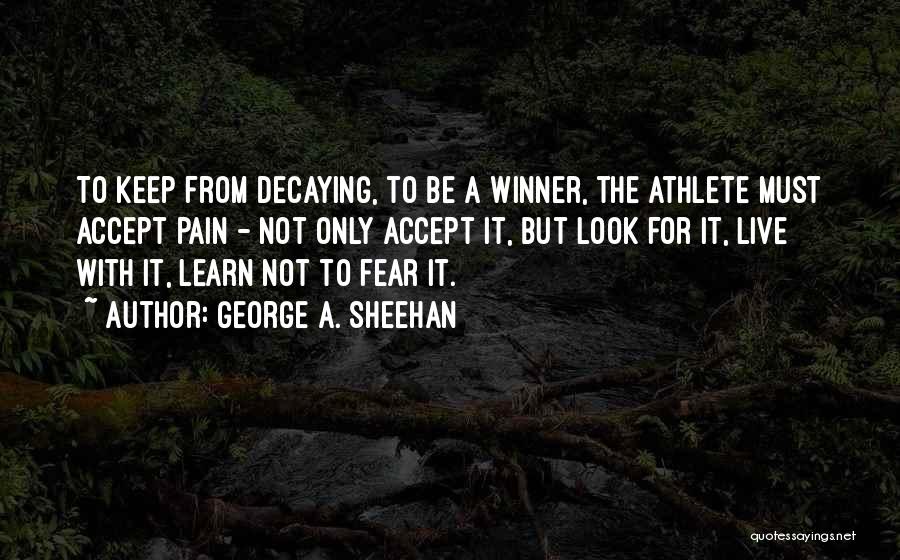 Sheehan Running Quotes By George A. Sheehan