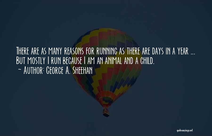 Sheehan Running Quotes By George A. Sheehan