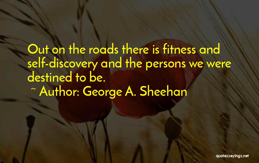 Sheehan Running Quotes By George A. Sheehan