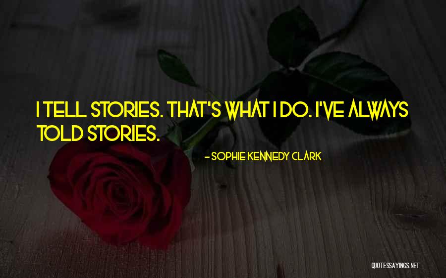 Sheelagh Moran Quotes By Sophie Kennedy Clark Sheelagh Moran Quotes By Sophie Kennedy Clark