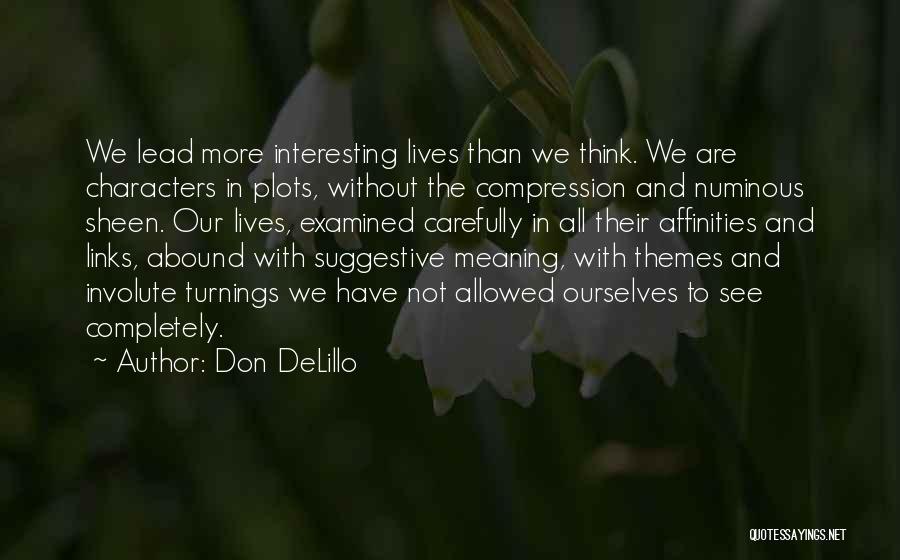 Sheen Quotes By Don DeLillo