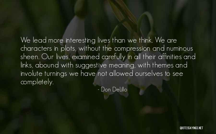 Sheen Quotes By Don DeLillo Sheen Quotes By Don DeLillo