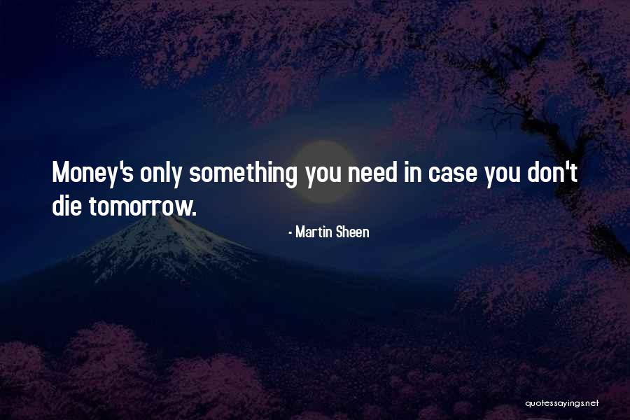 Sheen Quotes By Martin Sheen Sheen Quotes By Martin Sheen