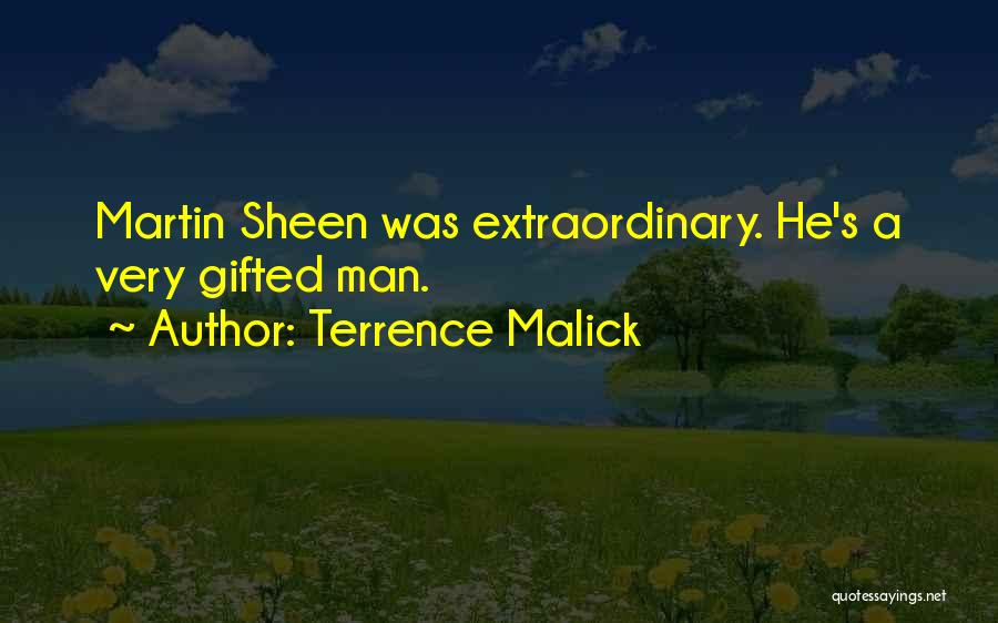 Sheen Quotes By Terrence Malick