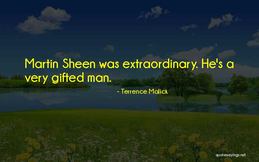 Sheen Quotes By Terrence Malick