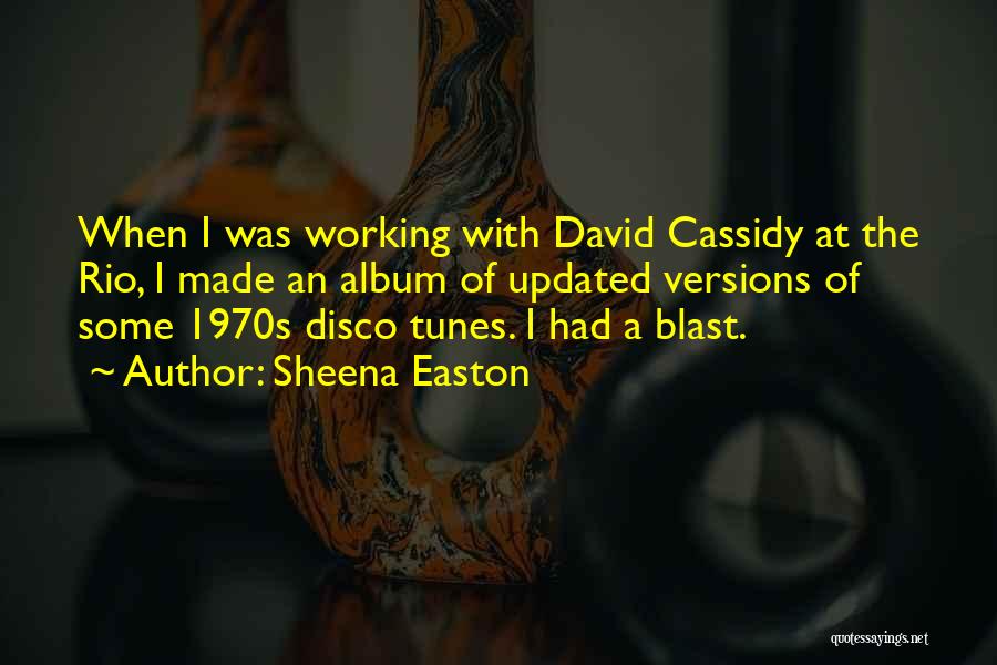 Sheena Easton Quotes 2150637