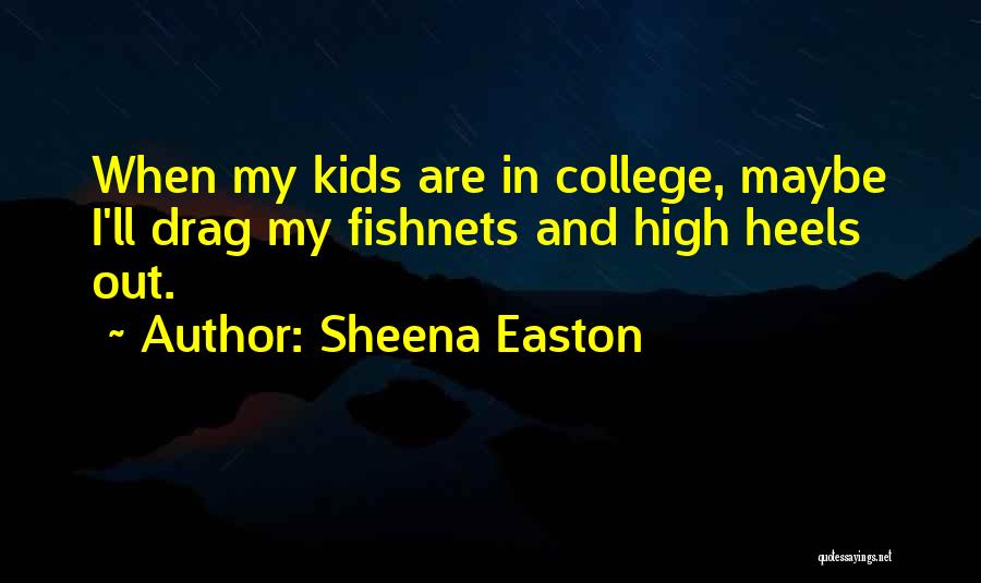 Sheena Easton Quotes 2264789