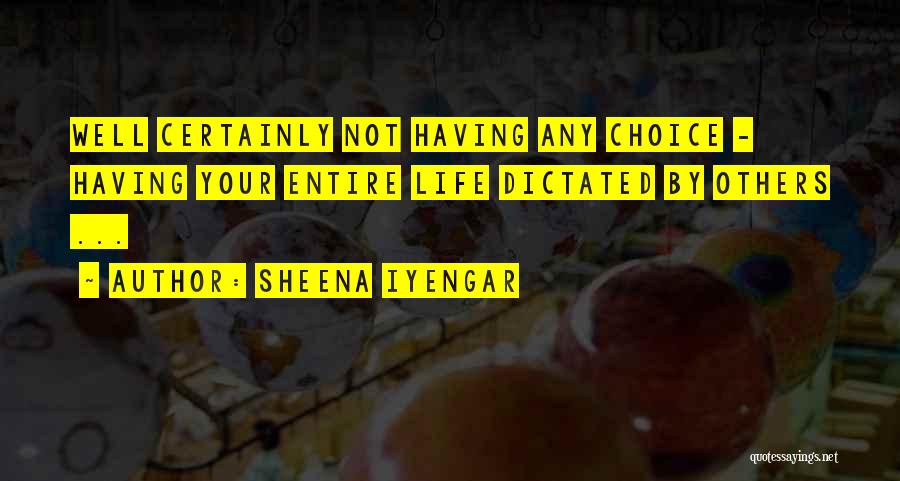 Sheena Iyengar Quotes 1361493