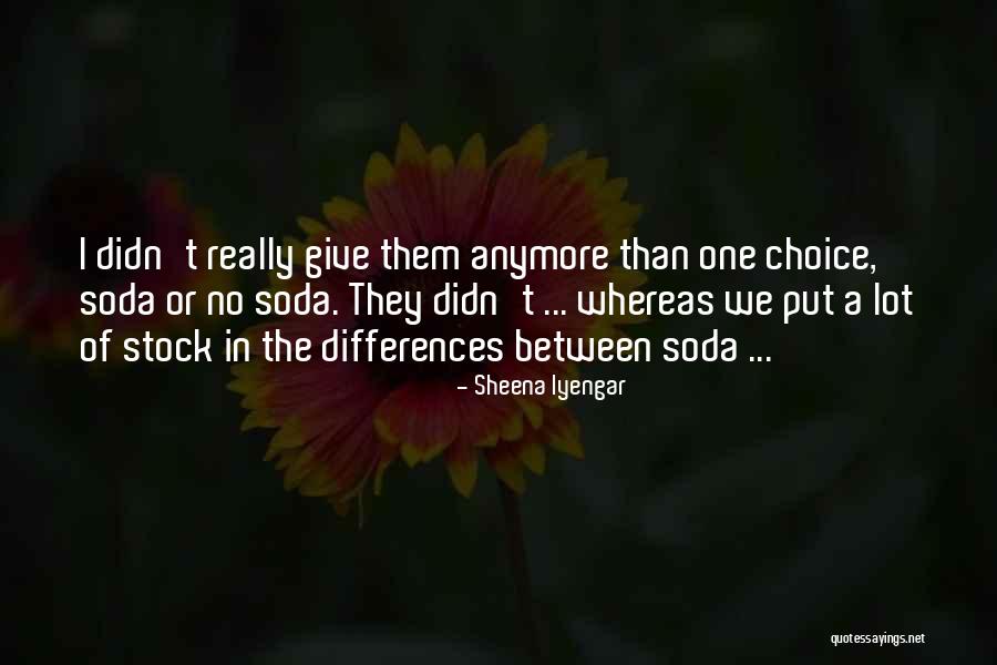 Sheena Iyengar Quotes 412410 Sheena Iyengar Quotes 412410