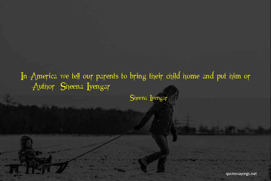 Sheena Iyengar Quotes 982441 Sheena Iyengar Quotes 982441