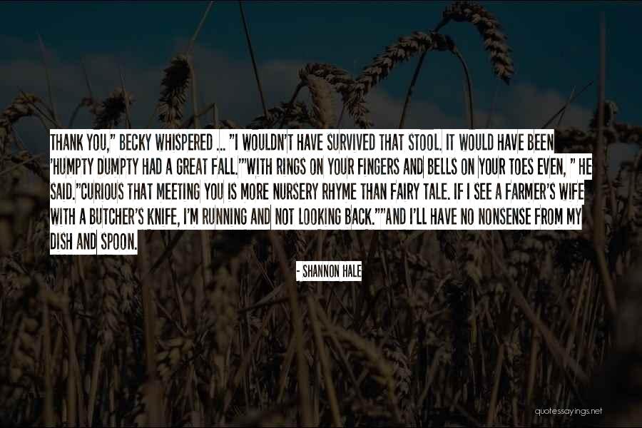 Sheenagh Bodkin Quotes By Shannon Hale Sheenagh Bodkin Quotes By Shannon Hale