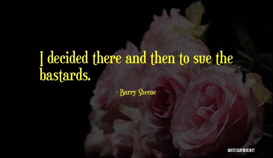Sheene Quotes By Barry Sheene Sheene Quotes By Barry Sheene