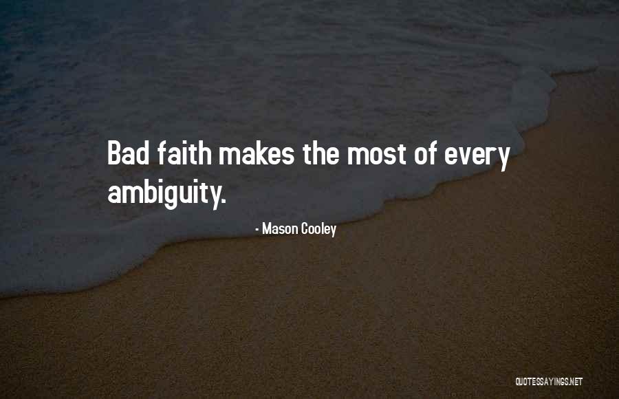 Sheens Quotes By Mason Cooley