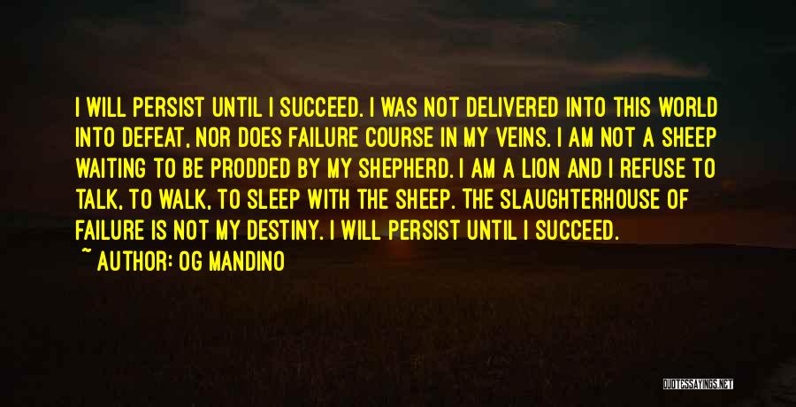 Sheep And Lion Quotes By Og Mandino