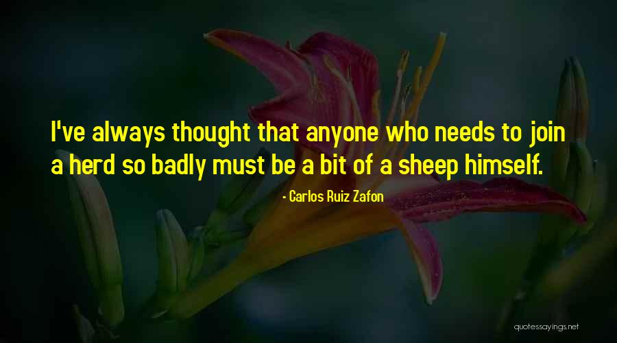 Sheep Herd Quotes By Carlos Ruiz Zafon