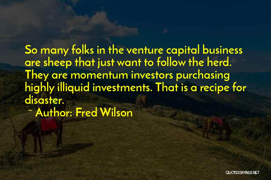 Sheep Herd Quotes By Fred Wilson