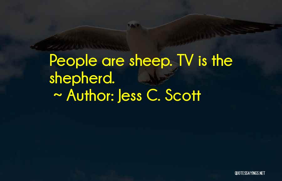 Sheep Herd Quotes By Jess C. Scott