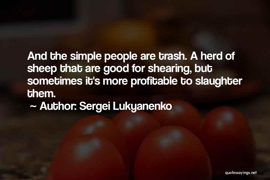 Sheep Herd Quotes By Sergei Lukyanenko