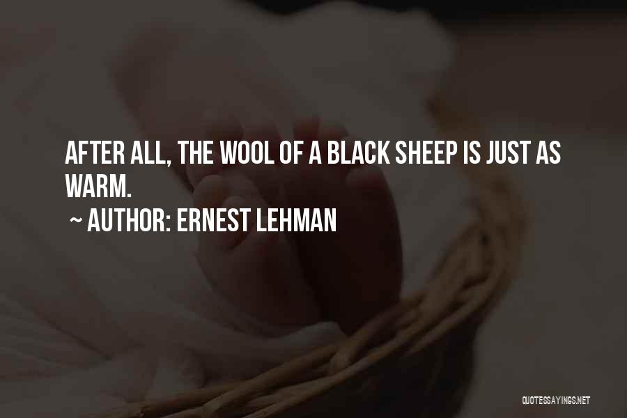 Sheep Wool Quotes By Ernest Lehman