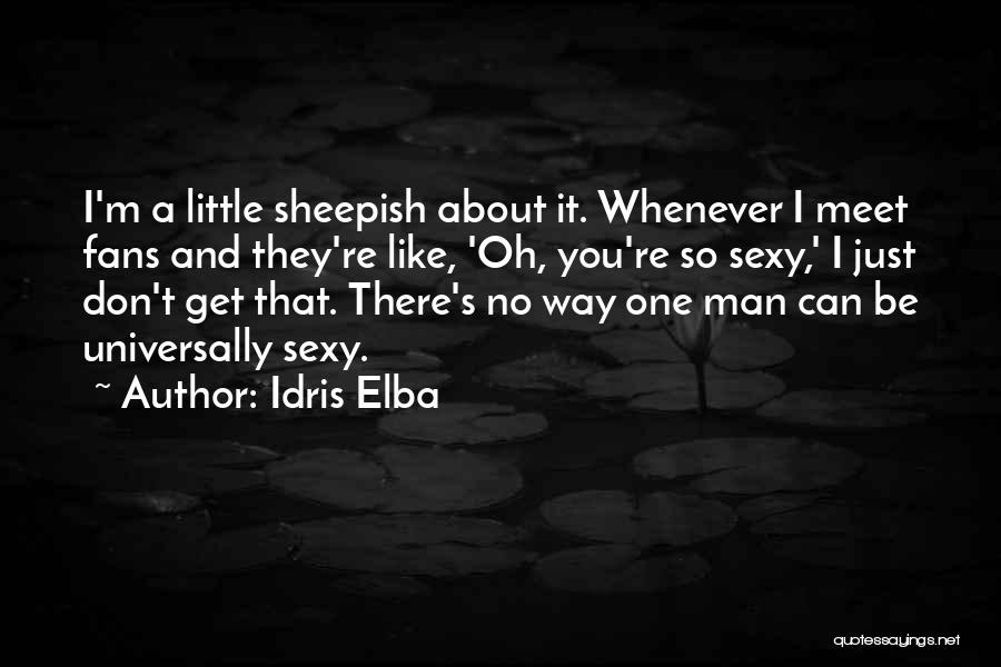 Sheepish Quotes By Idris Elba