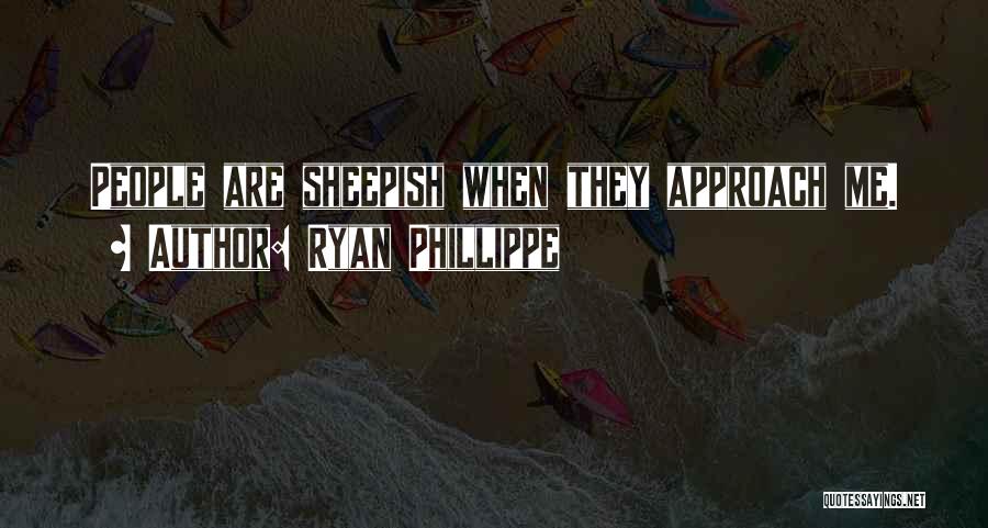 Sheepish Quotes By Ryan Phillippe