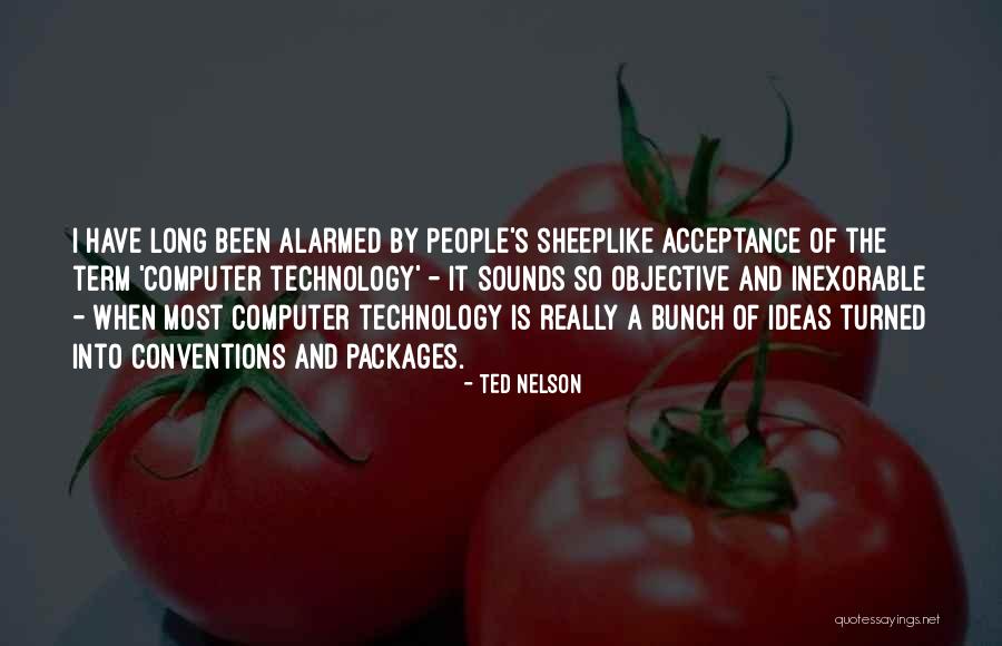 Sheeplike People Quotes By Ted Nelson Sheeplike People Quotes By Ted Nelson