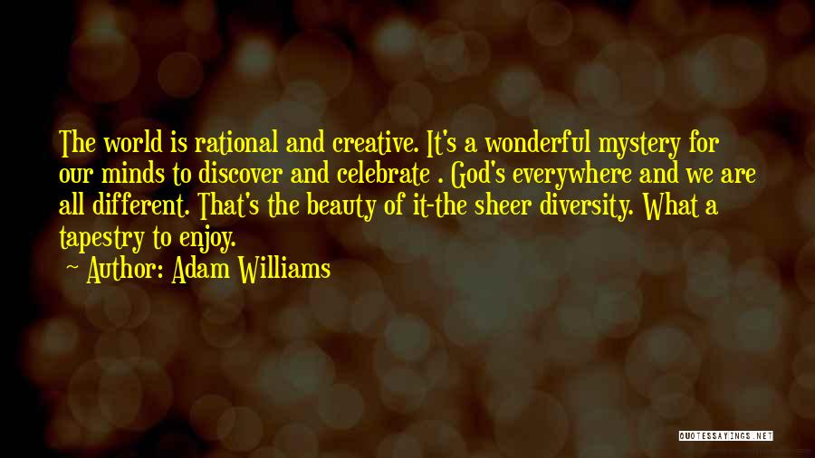Sheer Beauty Quotes By Adam Williams