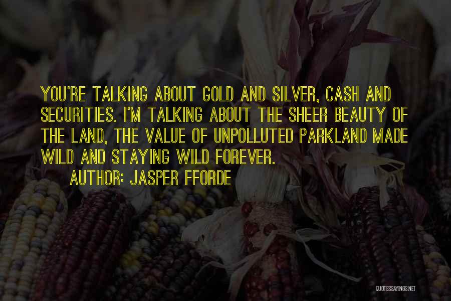 Sheer Beauty Quotes By Jasper Fforde