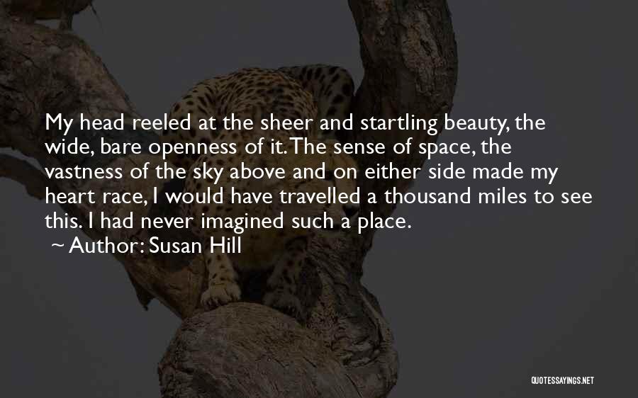 Sheer Beauty Quotes By Susan Hill