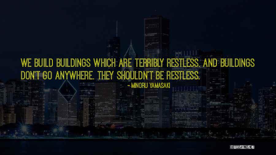 Sheer Bliss Quotes By Minoru Yamasaki Sheer Bliss Quotes By Minoru Yamasaki