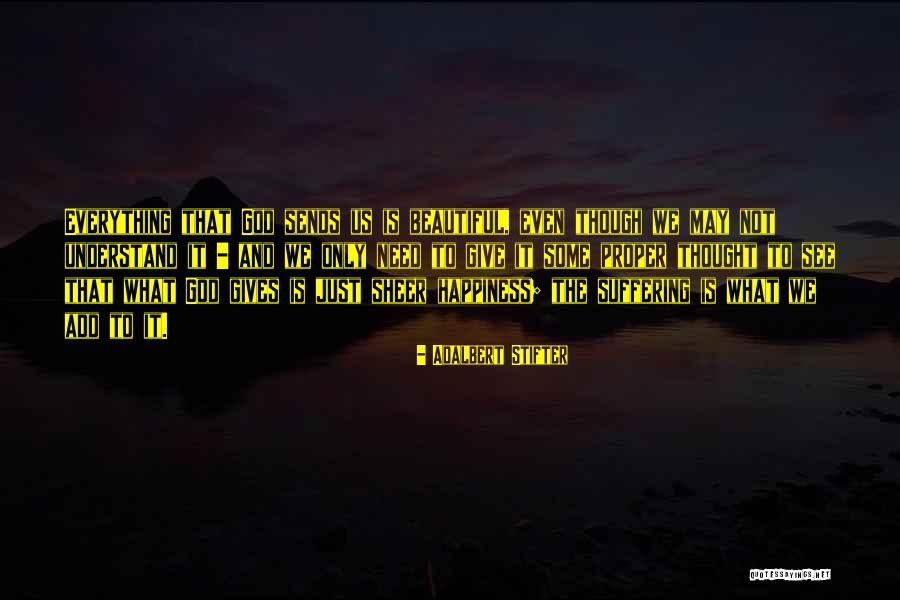 Sheer Happiness Quotes By Adalbert Stifter Sheer Happiness Quotes By Adalbert Stifter