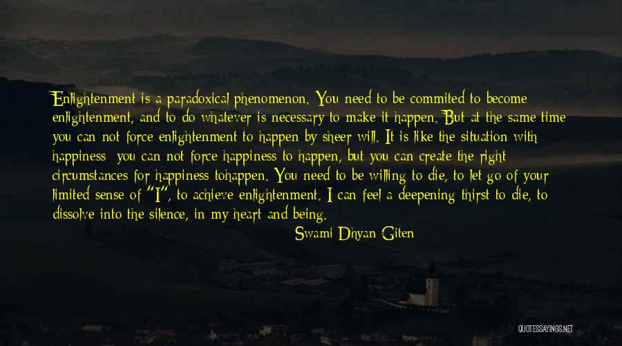 Sheer Happiness Quotes By Swami Dhyan Giten Sheer Happiness Quotes By Swami Dhyan Giten