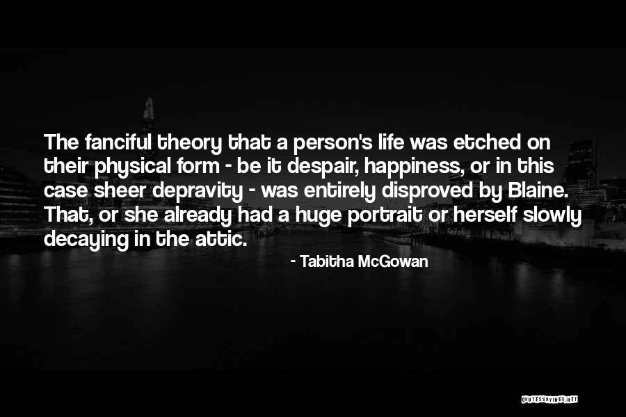 Sheer Happiness Quotes By Tabitha McGowan Sheer Happiness Quotes By Tabitha McGowan