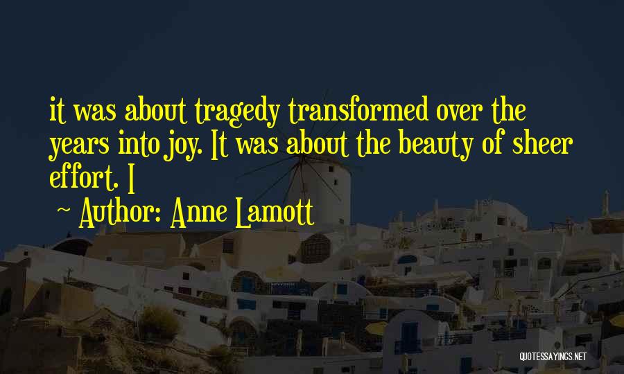 Sheer Joy Quotes By Anne Lamott