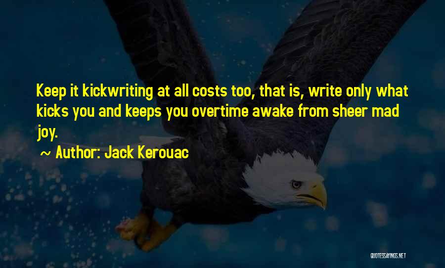 Sheer Joy Quotes By Jack Kerouac