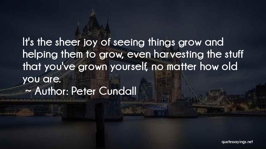 Sheer Joy Quotes By Peter Cundall