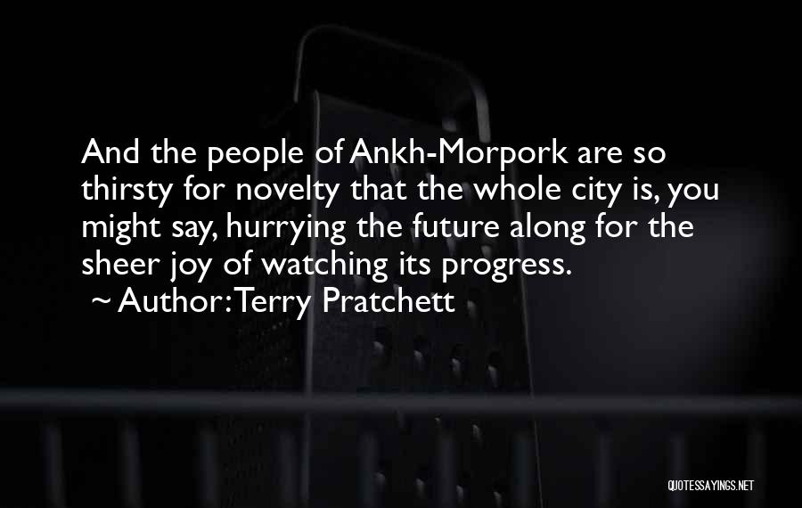 Sheer Joy Quotes By Terry Pratchett
