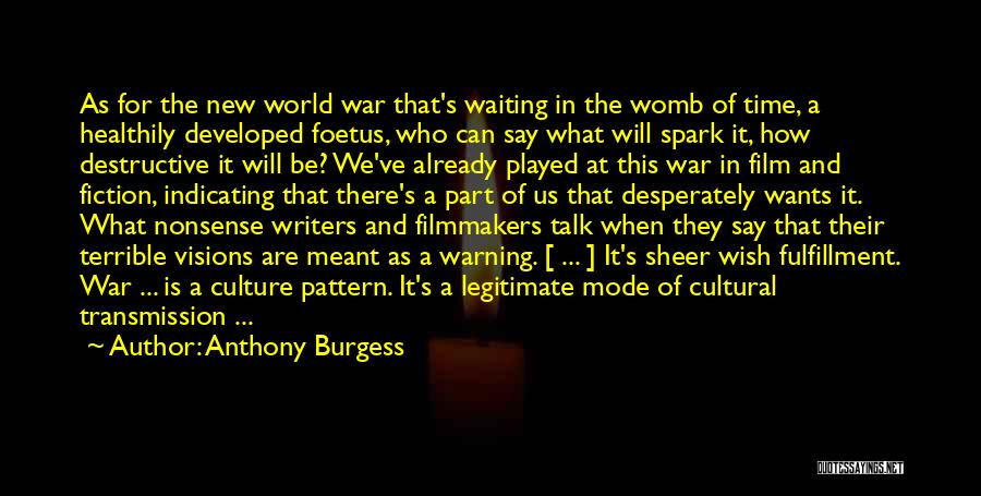 Sheer Will Quotes By Anthony Burgess