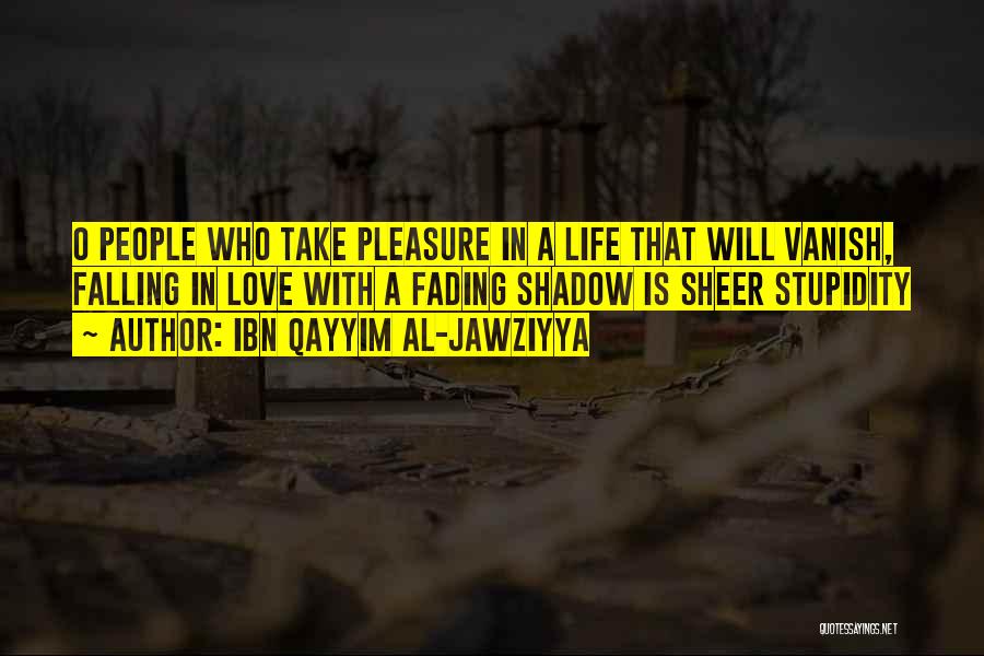 Sheer Will Quotes By Ibn Qayyim Al-Jawziyya