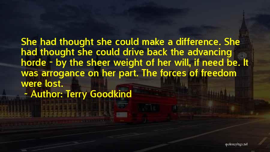 Sheer Will Quotes By Terry Goodkind