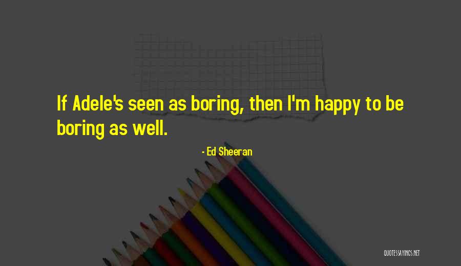 Sheeran Quotes By Ed Sheeran Sheeran Quotes By Ed Sheeran