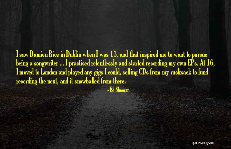 Sheeran Quotes By Ed Sheeran Sheeran Quotes By Ed Sheeran
