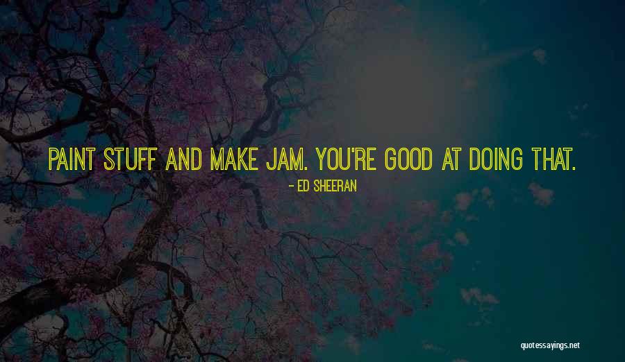 Sheeran Quotes By Ed Sheeran Sheeran Quotes By Ed Sheeran
